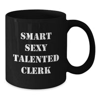 Load image into Gallery viewer, Funny Clerk Gifts from Men, Smart Sexy Talented Clerk Black Coffee Mugs for Christmas, Unique Office Gifts for Clerk - Additional
