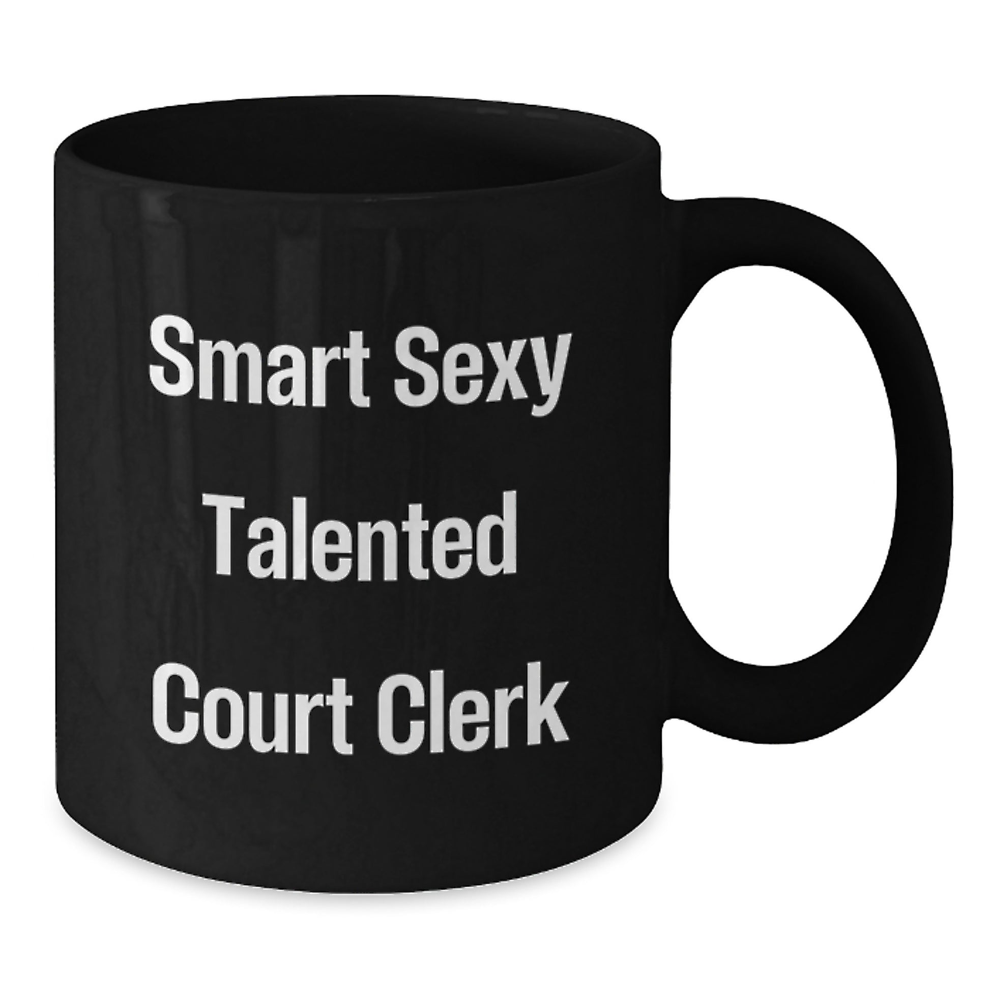 Funny Court Clerk Gifts for Men - Black Coffee Mug 'Smart Sexy Talented' - Graduation Unique Gifts from Friends - Additional