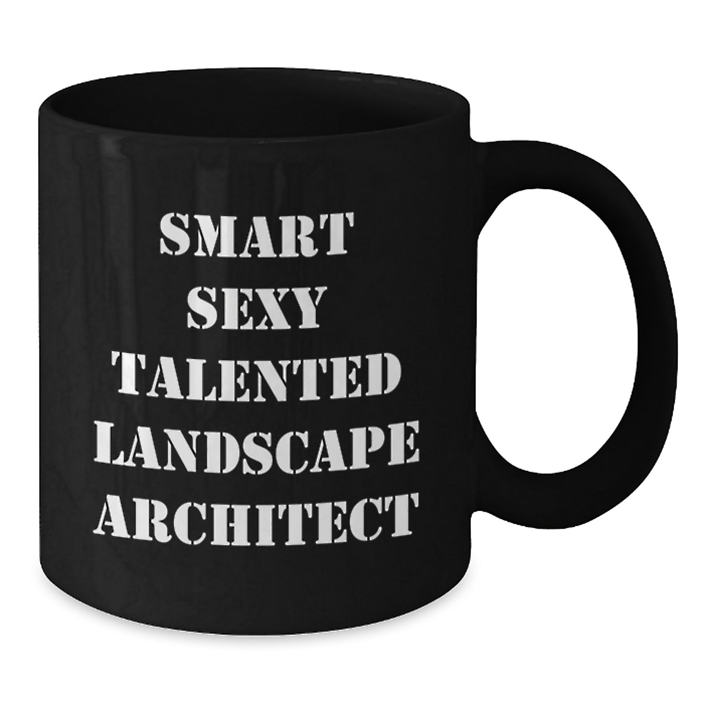 Funny Landscape Architect Gifts from Friends Black Coffee Mug Smart Sexy Talented Landscape Architect Graduation Unique Mugs - Additional