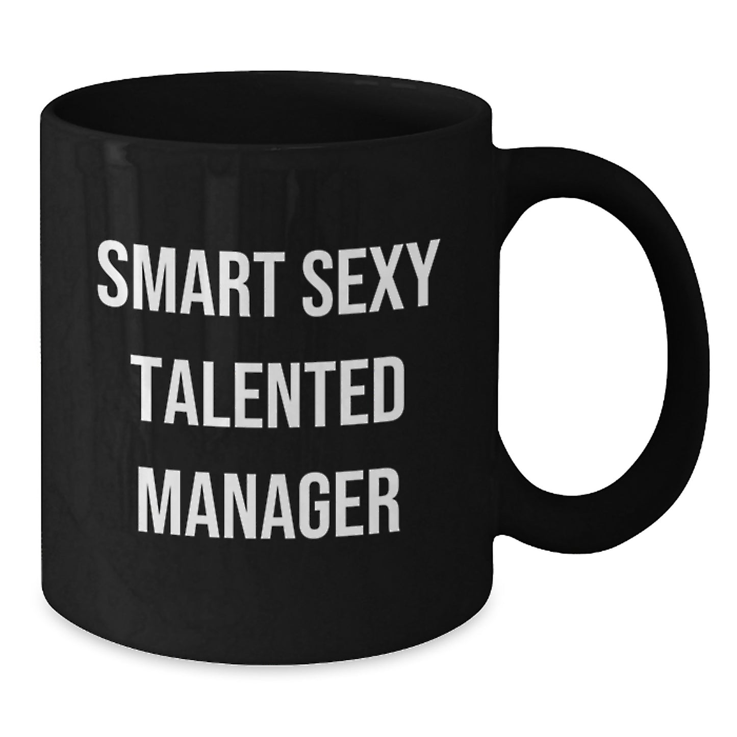 Funny Manager Gifts for Men Women Friends Coworkers - Smart Sexy Talented Manager Black Coffee Mug for Graduation Day, Unique Gifts from Family Friends to Manager - Additional