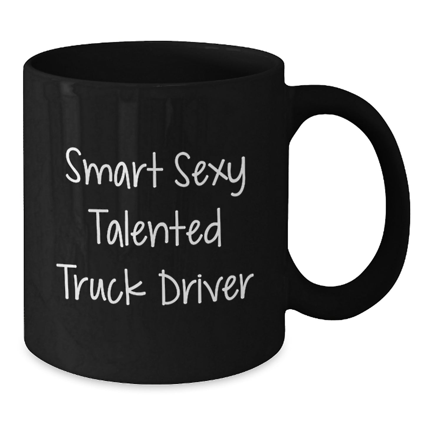 Gifts from Family to Truck Drivers, Smart Sexy Talented Mug for Graduation, Black Coffee Mug Funny Quote - Additional
