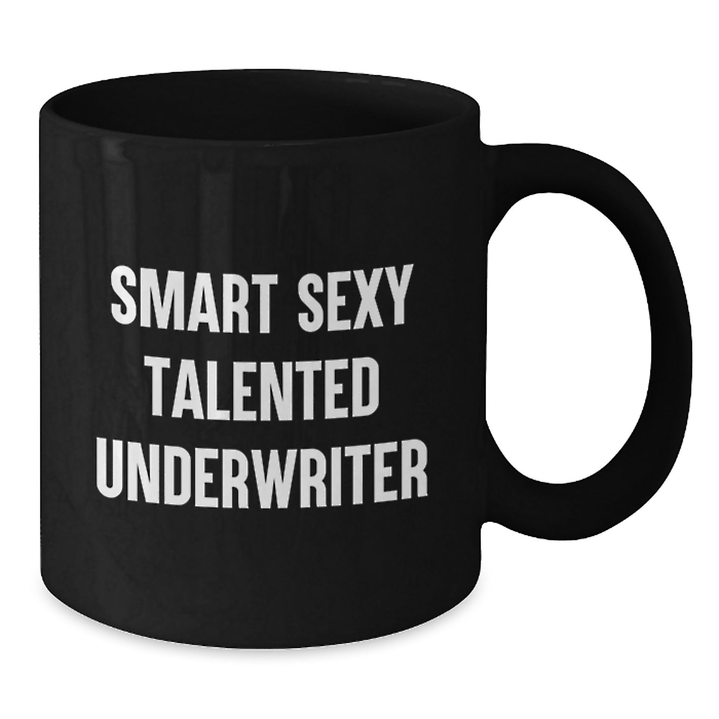 Funny Underwriter Gifts for Men, Smart Sexy Talented Quote, Black Graduation Coffee Mug 11oz - Additional