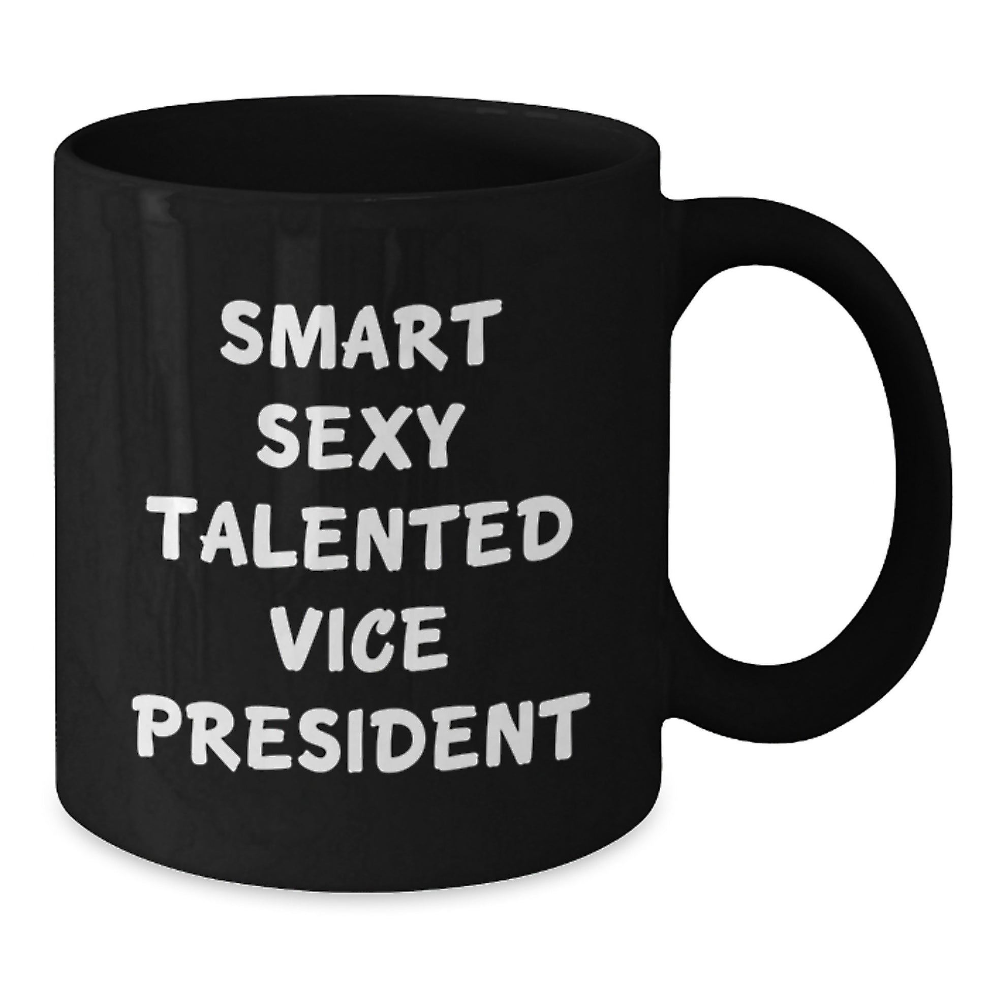 Funny Vice President Gifts for Men, Smart Sexy Talented Mug from Friends, Black Coffee Mug for Graduation Unique Gifts - Additional