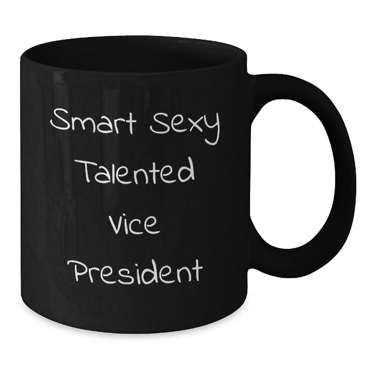 Funny Vice President Gifts for Men Women Friends Family Black Coffee Mug Graduation Unique Gifts from Friends, Inspirational Quote, Smart Sexy Talented Vice President - Additional