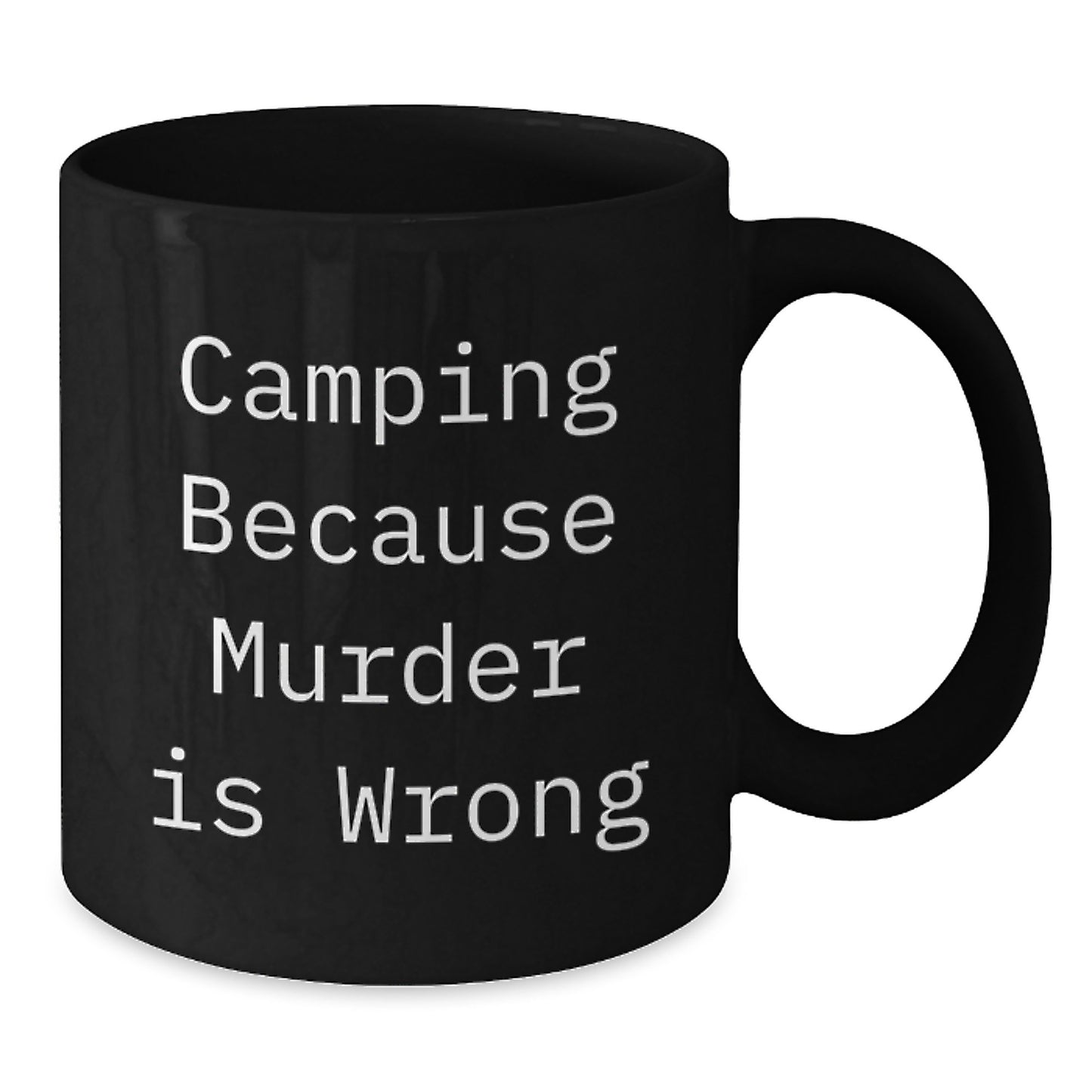 Funny Camping Gifts, Black Coffee Mug for Camping Enthusiasts, 'Camping Because Murder Is Wrong' Humor Graduation Unique Gifts from Friends, Family, or Coworkers to Camping Lovers - Additional