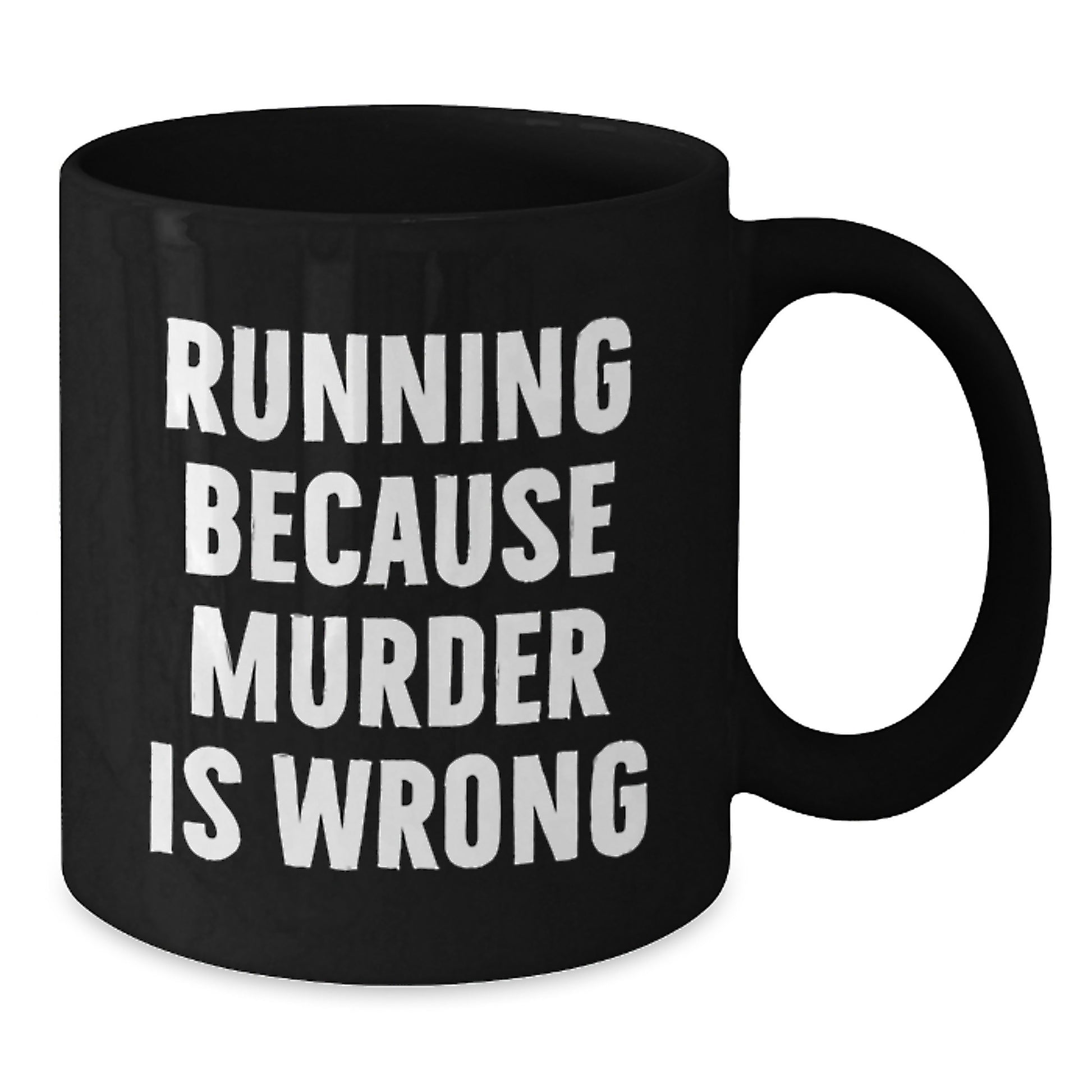 Funny Running Gifts for Him or Her Valentine's Unique Black Coffee Mugs - 'Running Because Murder Is Wrong' - Additional