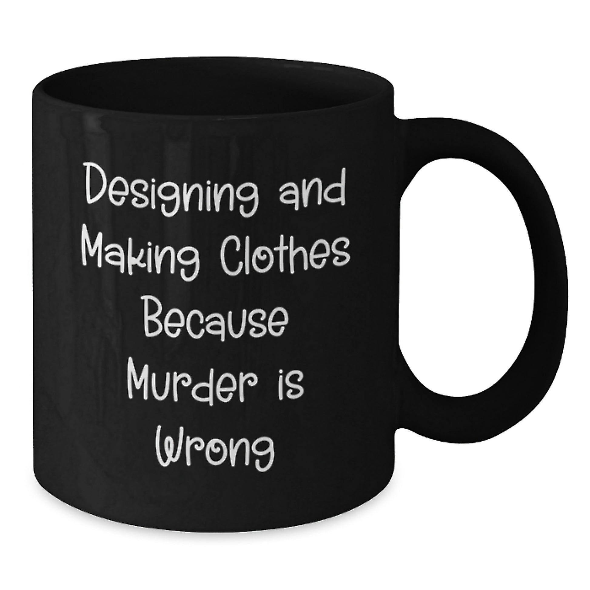 Funny Designing and Making Clothes Tees Gifts for Him Graduation Day, Black Coffee Mug for Friends, Gift from Men who Design - Additional