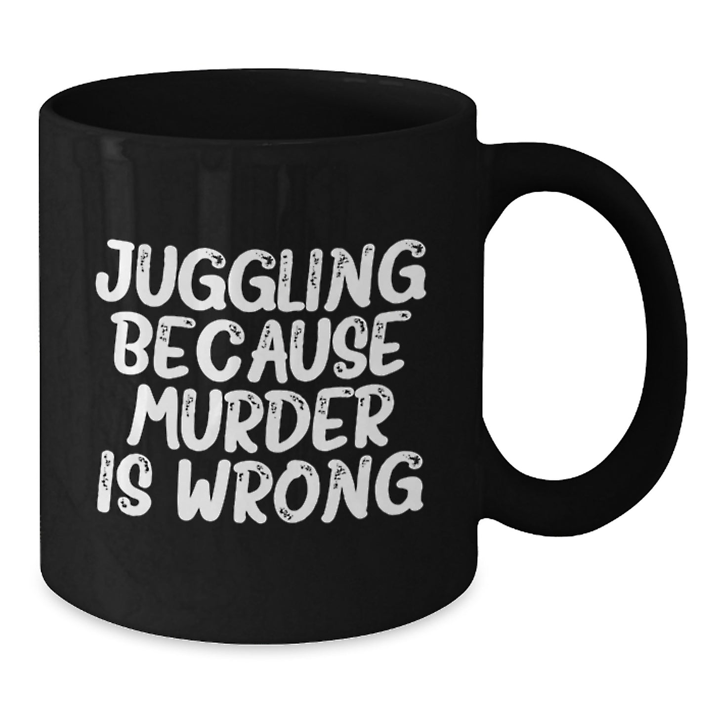 Funny Juggling Quotes Gift for Graduates Black Coffee Mug, Perfect for Juggling Enthusiasts, Juggling Friends, and Juggling Family - Additional
