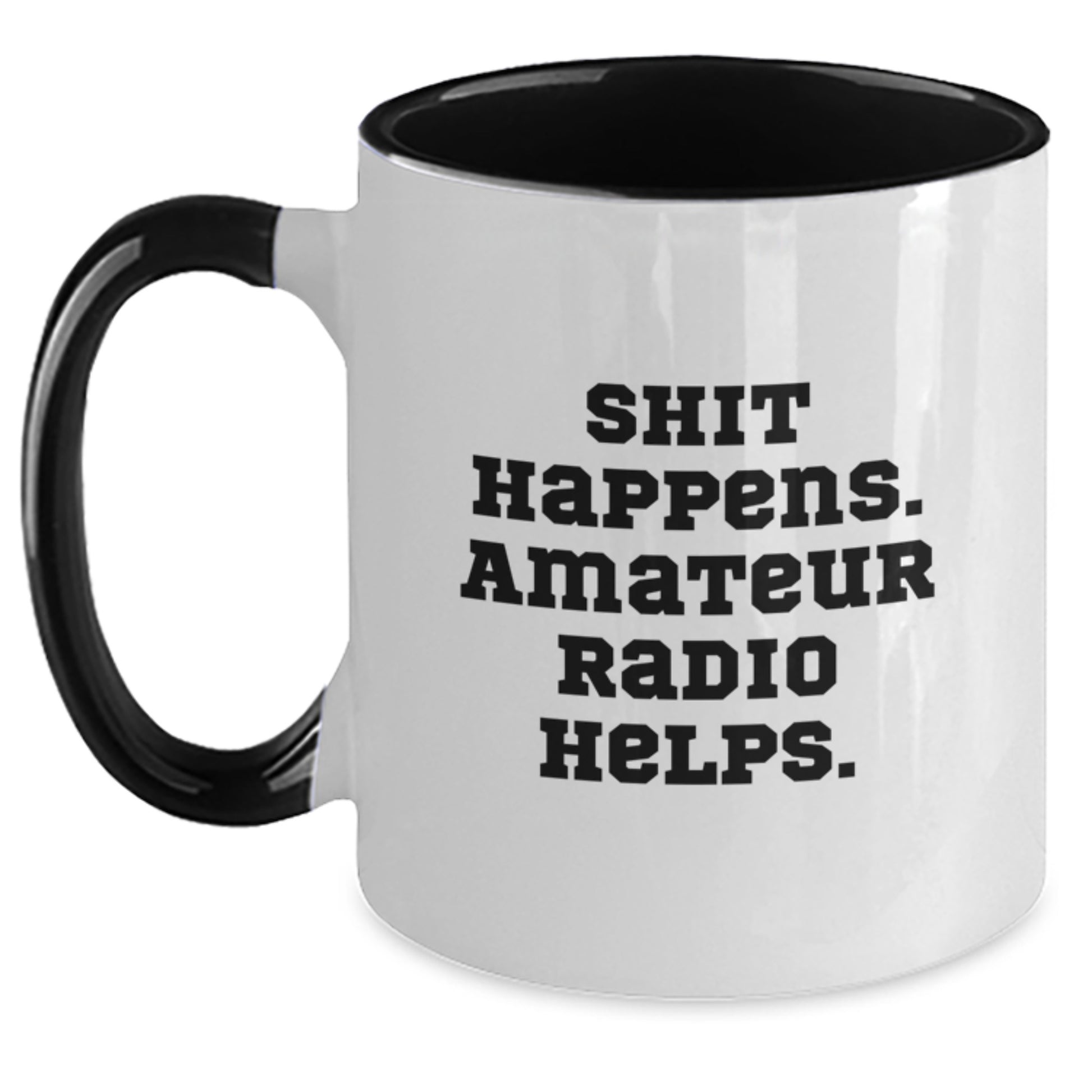 Funny Amateur Radio Gifts for Men Graduation Unique Two Tone Coffee Mug Shit Happens. 'Amateur Radio Helps.' - Main