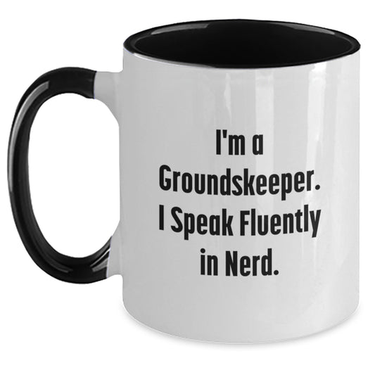 Funny groundskeeper Gifts from Friends - I'm A groundskeeper. I Speak Fluently In genius. Two Tone Coffee Mug for Graduation Unique Gifts - Main