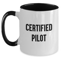 Load image into Gallery viewer, Funny Pilot Gifts from Friends, Certified Pilot Two Tone Coffee Mug for Christmas Unique Gifts, Pilot Lovers Mug, Funny Quote - Main
