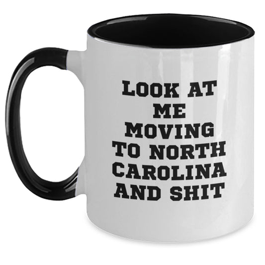 Funny North Carolina Quote Two Tone Coffee Mug, Ideal Gift from Friends to North Carolina Men Women or Family on Birthday Unique Occasions - Main