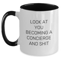 Load image into Gallery viewer, Funny Concierge Gifts for Her or Him, Look At You Becoming A Concierge And Shit Two Tone Coffee Mug, Gifts from Friends, Coworkers, Family for Graduation - Main
