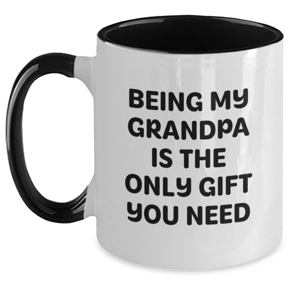 Funny Grandpa Gifts - Being My Grandpa Is The Only Gift You Need, Two Tone Coffee Mug, Birthday Unique Presents for Men, Grandpa Lover, Gifts from Family, Gifts for Grandpa - Main