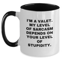 Load image into Gallery viewer, Funny Valet Gifts from Men for Valet - Two Tone Coffee Mug, I&#39;m A Valet. My Level Of Sarcasm Depends On Your Level Of Stupidity. Christmas Unique Presents for Him - Main
