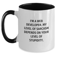 Load image into Gallery viewer, Web Developer Humor Funny Sarcasm Gifts from Men to Web Developer Friends and Family Christmas Unique Mugs, Two Tone Coffee Mug, Funny Quote, Web Developer Lover - Main
