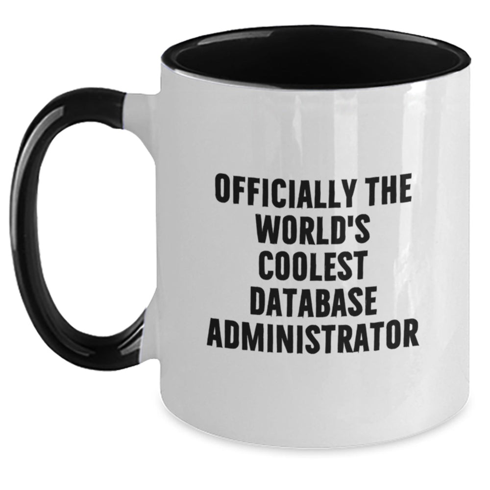 Funny Gifts for Database Administrator Friends, Officially The World's Coolest DBA Mugs, Two Tone Coffee Mug, Christmas Unique Gifts for Men, Women, Coworkers, Family - Main
