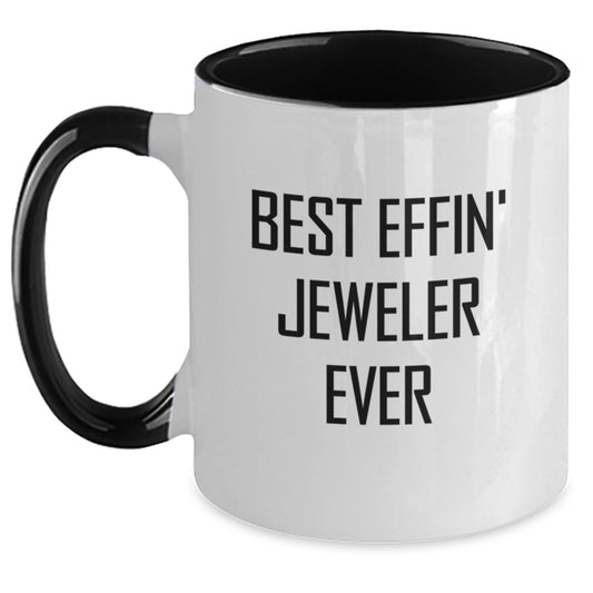 Funny Jeweler Gifts from Friends for Men Two Tone Coffee Mug - Best Effin' Jeweler Ever - Main