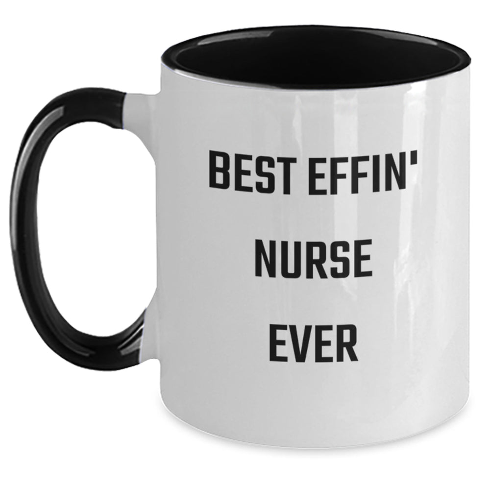 Funny Nurse Gifts from Men to Friends - Best Effin' Nurse Ever Two Tone Coffee Mugs, Christmas Unique Gift for Nurse - Main