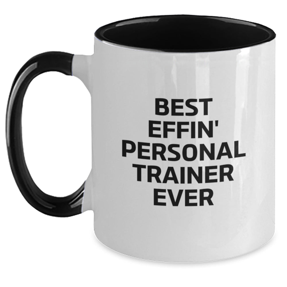 Funny Personal Trainer Mugs Gifts from Men to Friends - Best Effin' Trainer Ever, 11oz Two Tone Coffee Mug, Christmas Unique Gifts for Personal Trainer - Main