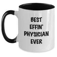 Load image into Gallery viewer, Funny Best Effin&#39; Physician Ever Gifts from Men to Physician Friends - Main
