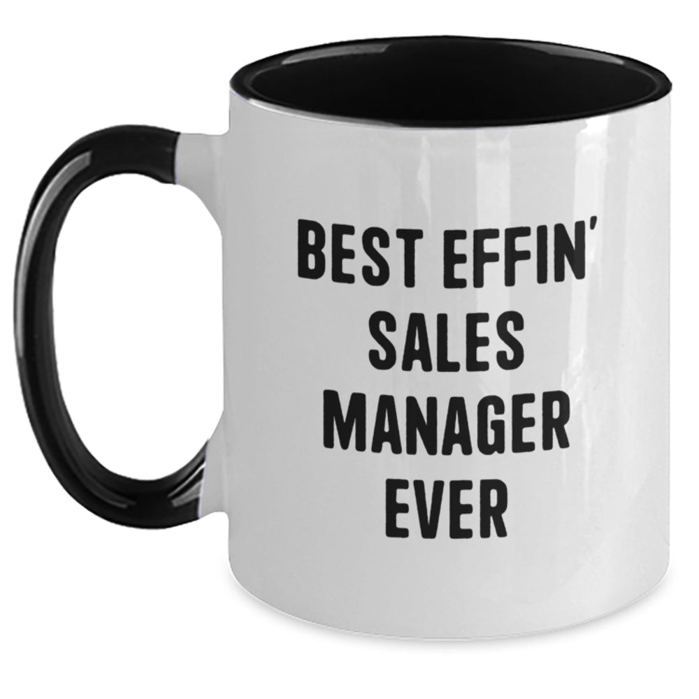 Funny Sales Manager Gifts from Friends - Best Effin' Sales Manager Ever Two Tone Coffee Mug for Men on Christmas Unique Holidays - Main