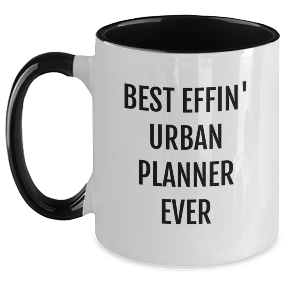 Funny Urban Planner Gifts for Urban Planners, Best Effin' Urban Planner Ever Two Tone Coffee Mug from Friends for Christmas Unique Gifts - Main