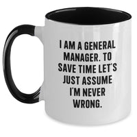 Load image into Gallery viewer, Funny General Manager Gifts from Men - I&#39;m Never Wrong Two Tone Coffee Mug for General Manager - Main
