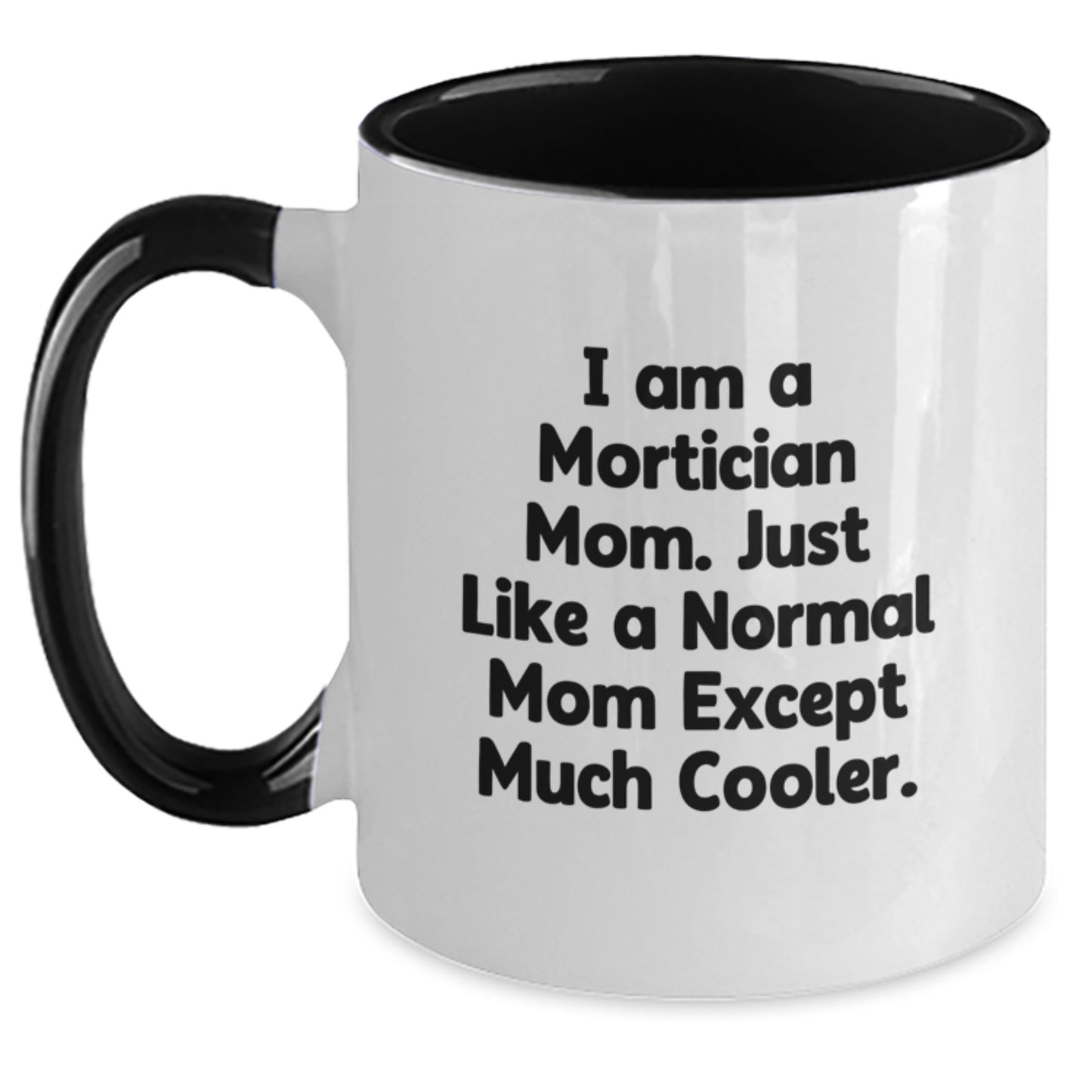 Funny Mortician Mom Two Tone Coffee Mugs - Gifts from Men for Mortician Women on Mother's Day - Main