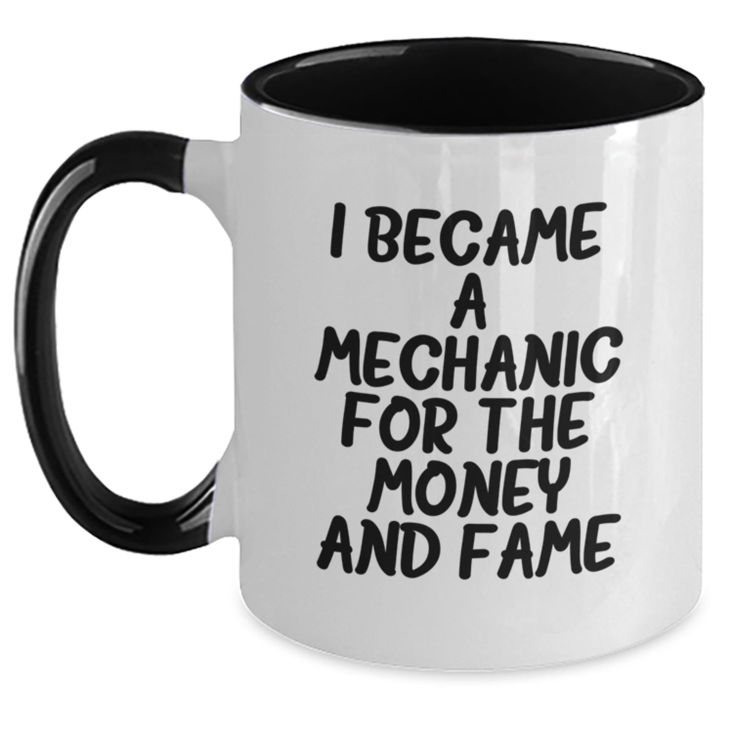Funny Mechanic Gifts for Men from Friends - I Became A Mechanic For The Money And Fame Valentine's Unique Gifts for Mechanic Two Tone Coffee Mug - Main