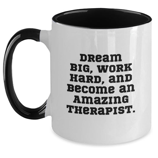 Funny Inspirational Graduation Unique Gifts for Therapist Friends from Coworkers, Gifts from Men to Women, Black and White Two Tone Coffee Mug, Dream Big Work Hard Quote - Main