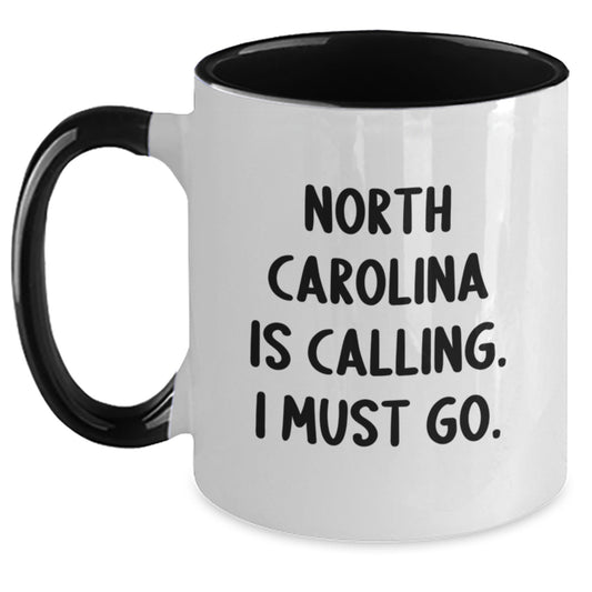 Funny North Carolina Gifts for Friends from Men, Two Tone Coffee Mugs with 'North Carolina Is Calling. I Must Go.' Quote, Unique Graduation Unique Gifts - Main