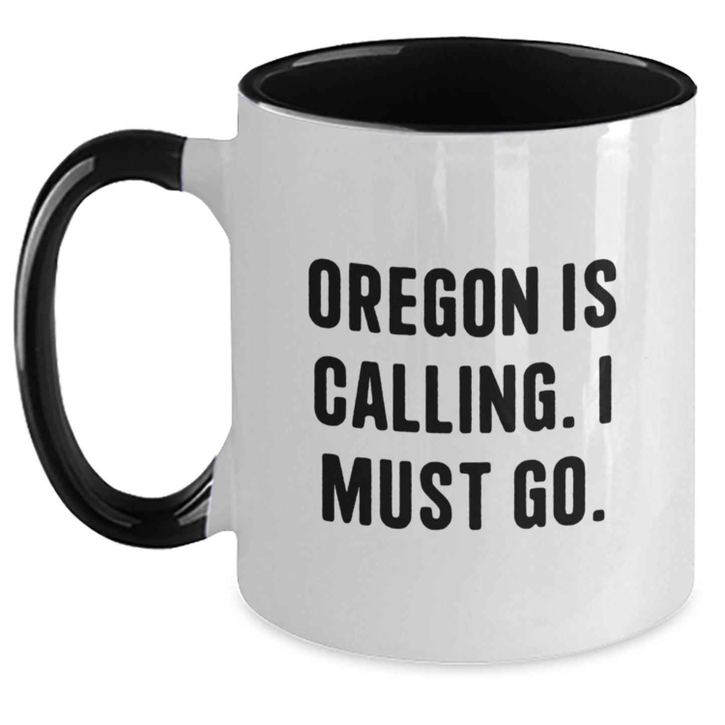 Funny Oregon Gifts from Men - Oregon Is Calling. I Must Go. Two Tone Coffee Mug for Birthday Unique Gifts - Main