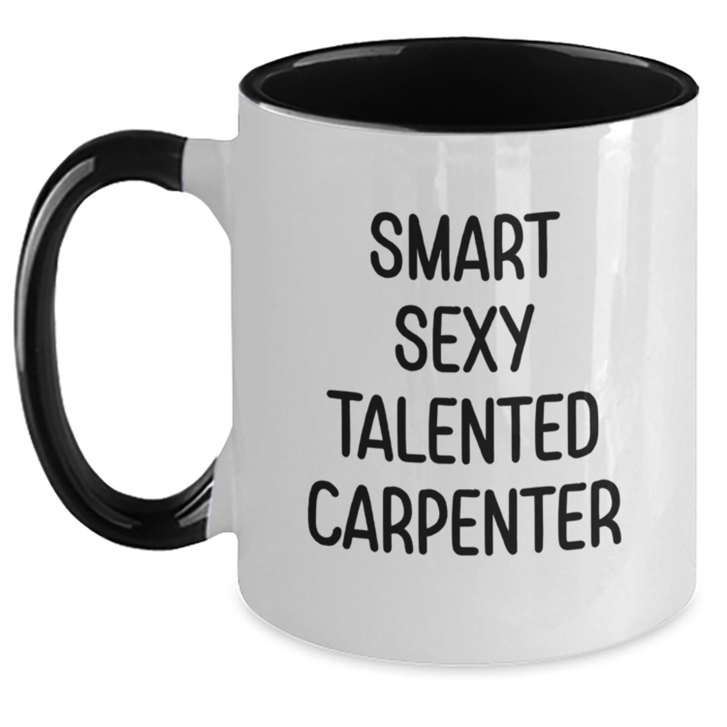 Smart Sexy Talented Carpenter Funny Two Tone Coffee Mug Gifts for Carpenter Christmas Unique Gifts from Friends - Main