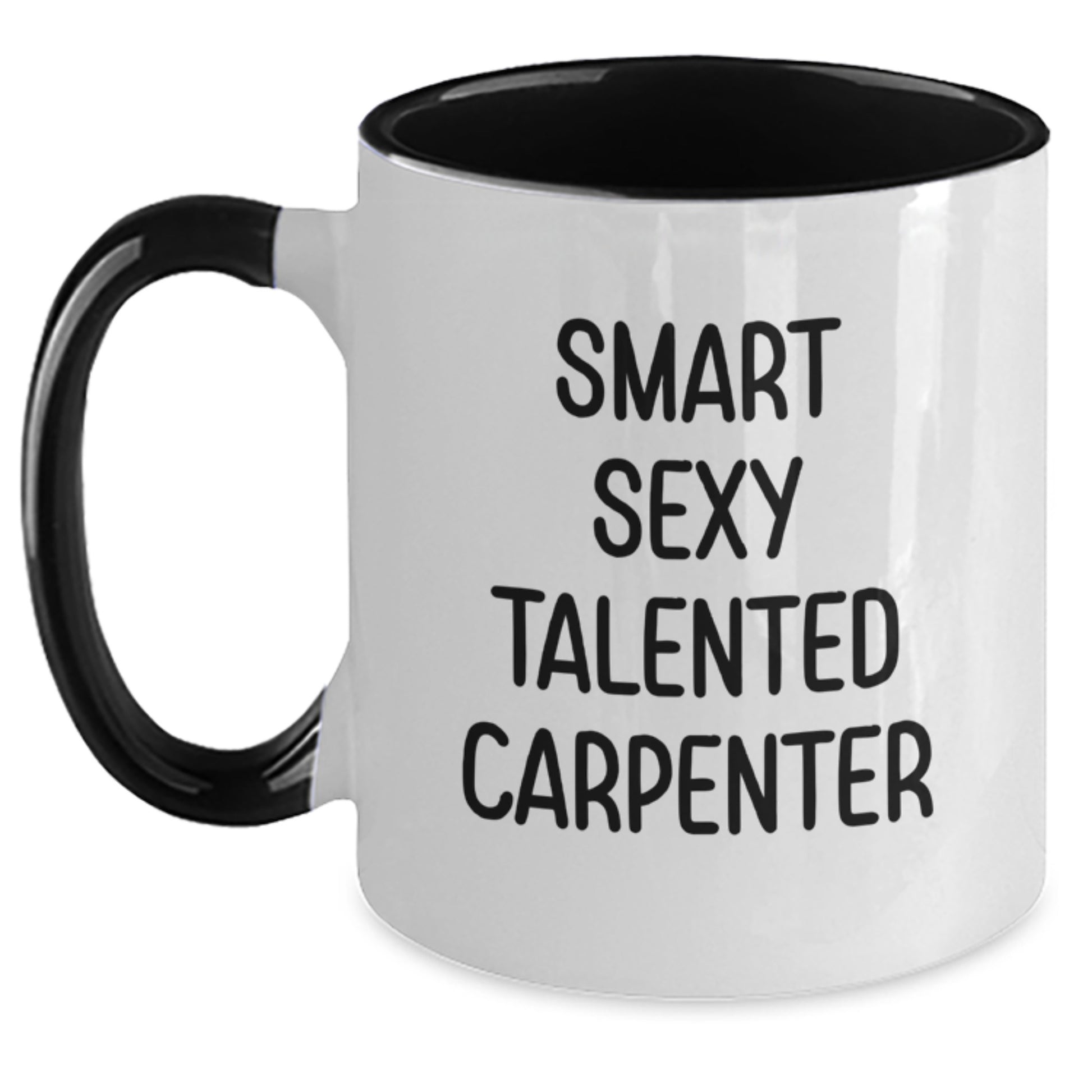 Smart Sexy Talented Carpenter Funny Two Tone Coffee Mug Gifts for Carpenter Christmas Unique Gifts from Friends - Main