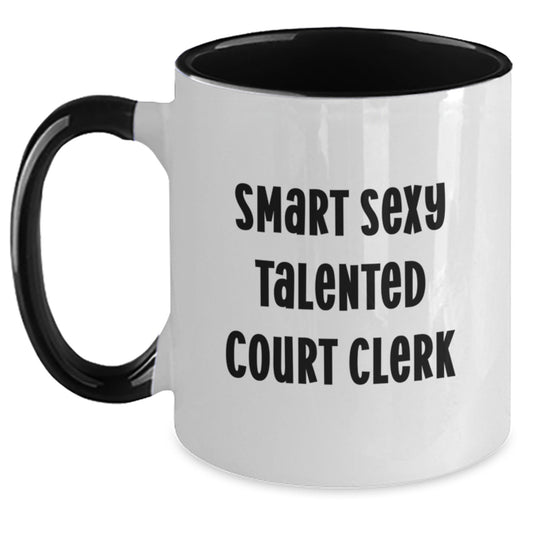 Smart Sexy Talented Court Clerk Gifts from Friends Graduation Unique for Court Clerk Two Tone Coffee Mug - Main