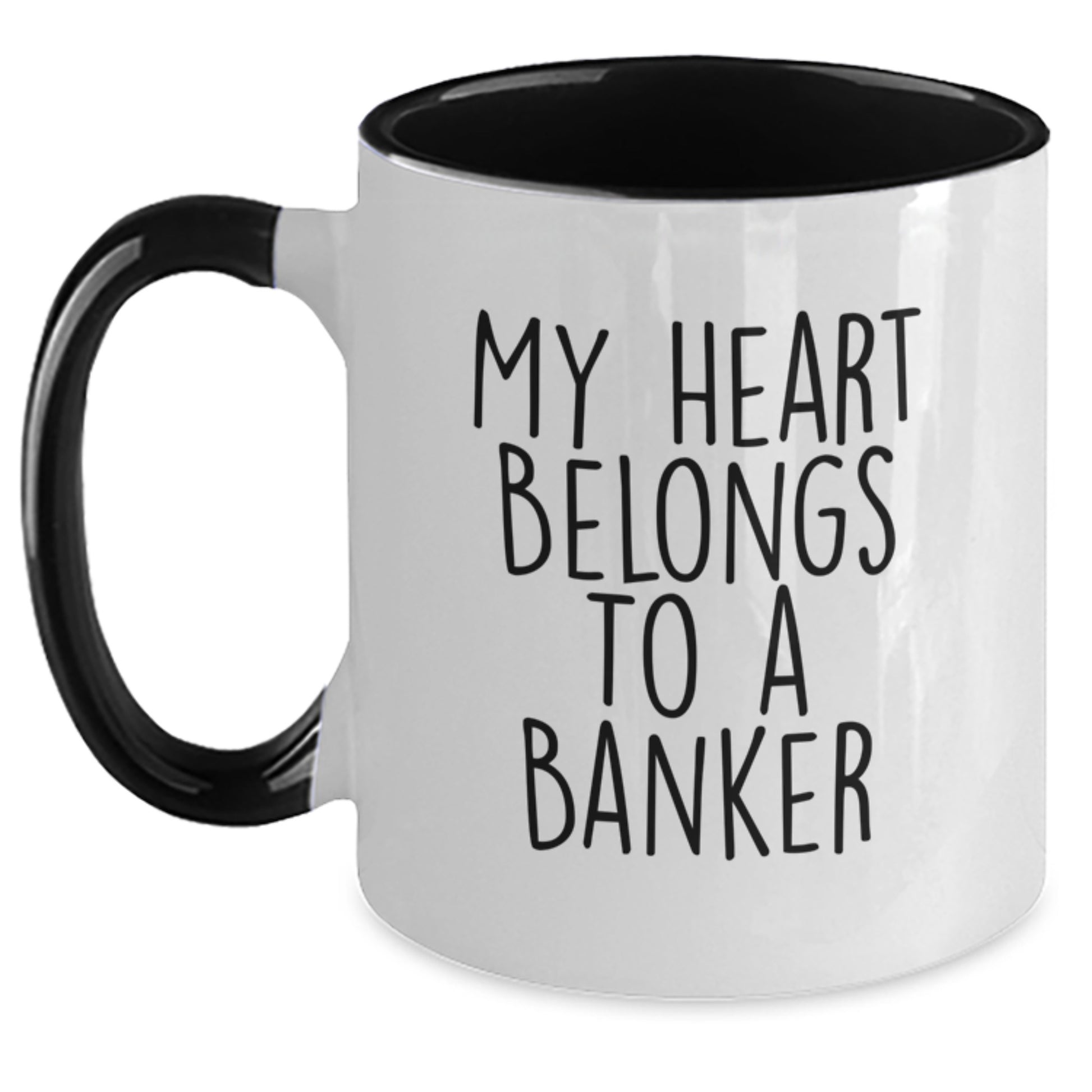 Funny Banker Gifts from Friends for Graduation Unique Two Tone Coffee Mug - 'My Heart Belongs To A Banker' - Main