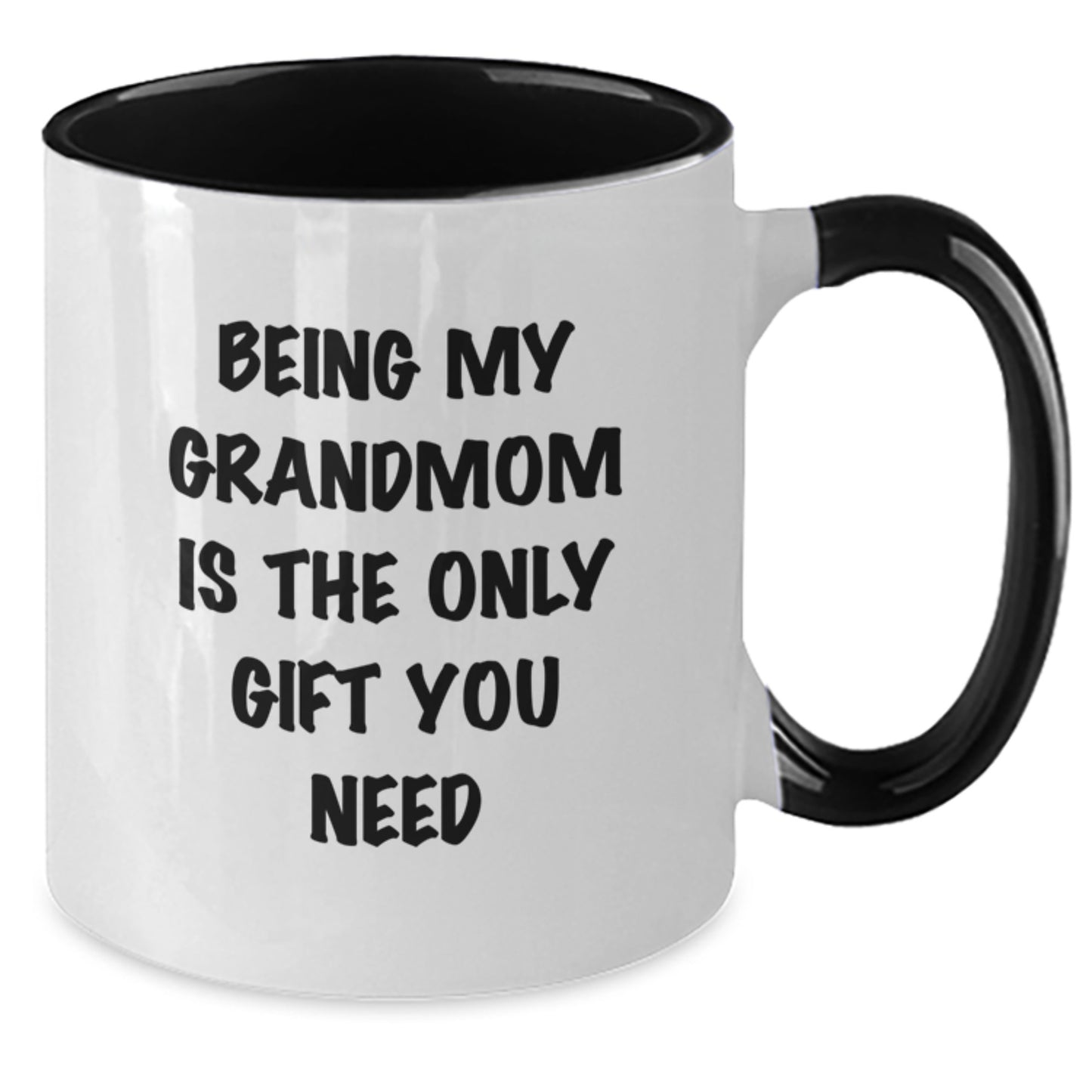 Funny Grandmom Gifts from Friends and Family - Being My Grandmom Is The Only Gift You Need Two Tone Coffee Mugs for Birthday - Additional