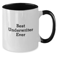 Load image into Gallery viewer, Funny Underwriter Gifts from Men for Underwriter Valentine's Unique Two Tone Coffee Mugs with Inspirational Quote Best Underwriter Ever - Additional
