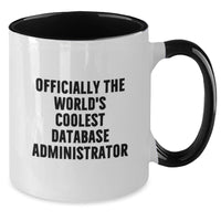 Load image into Gallery viewer, Funny Gifts for Database Administrator Friends, Officially The World&#39;s Coolest DBA Mugs, Two Tone Coffee Mug, Christmas Unique Gifts for Men, Women, Coworkers, Family - Additional
