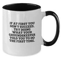Load image into Gallery viewer, Funny groundskeeper Gifts from Friends: Two Tone Coffee Mug with Inspirational Quote, Graduation Unique Gifts for Him or Her - Additional

