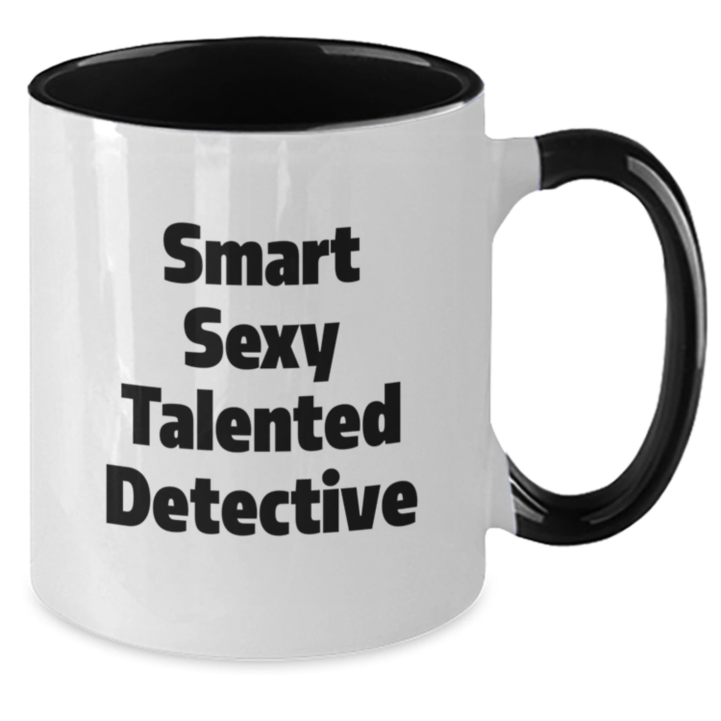 Smart Sexy Talented Detective Graduation Unique Gifts Two Tone Coffee Mug for Detective Lovers from Friends and Family - Additional