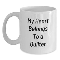 Load image into Gallery viewer, Funny Quilter Gifts from Men to Women, White Coffee Mug, Perfect for Valentine's, 'My Heart Belongs To A Quilter' - Main
