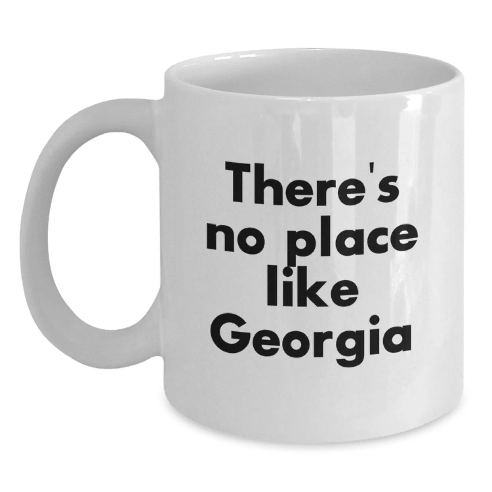 Funny Georgia Gifts for Men, Women, Family, Friends - There's No Place Like Georgia White Coffee Mug, Graduation Unique Gifts from Friends, Family, Coworkers, Men, Women - Main