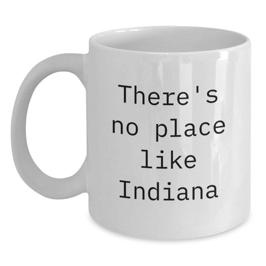 Funny White Coffee Mugs for Indiana Lovers Gifts from Men to Women Friends and Family - Main
