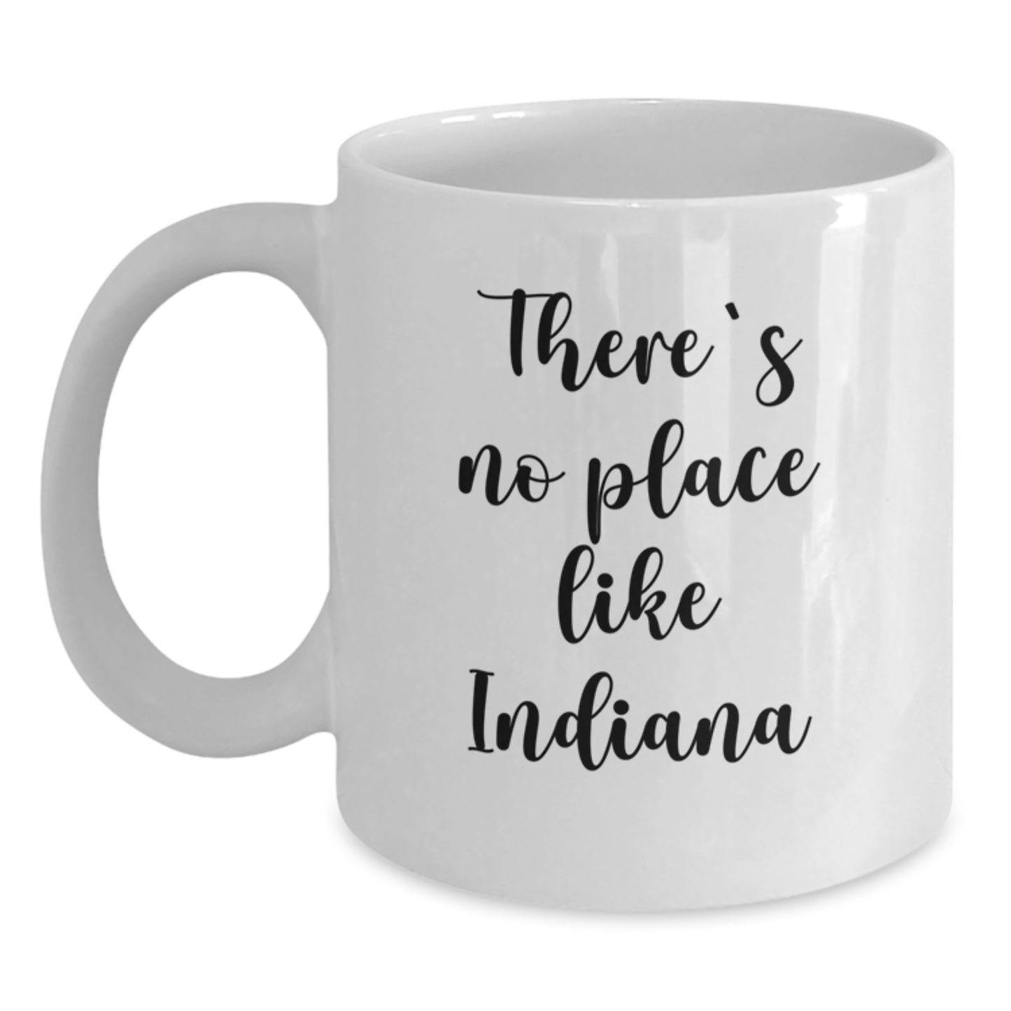 Indiana Gifts from Friends and Family - Funny Quote White Coffee Mug for Graduation - Main