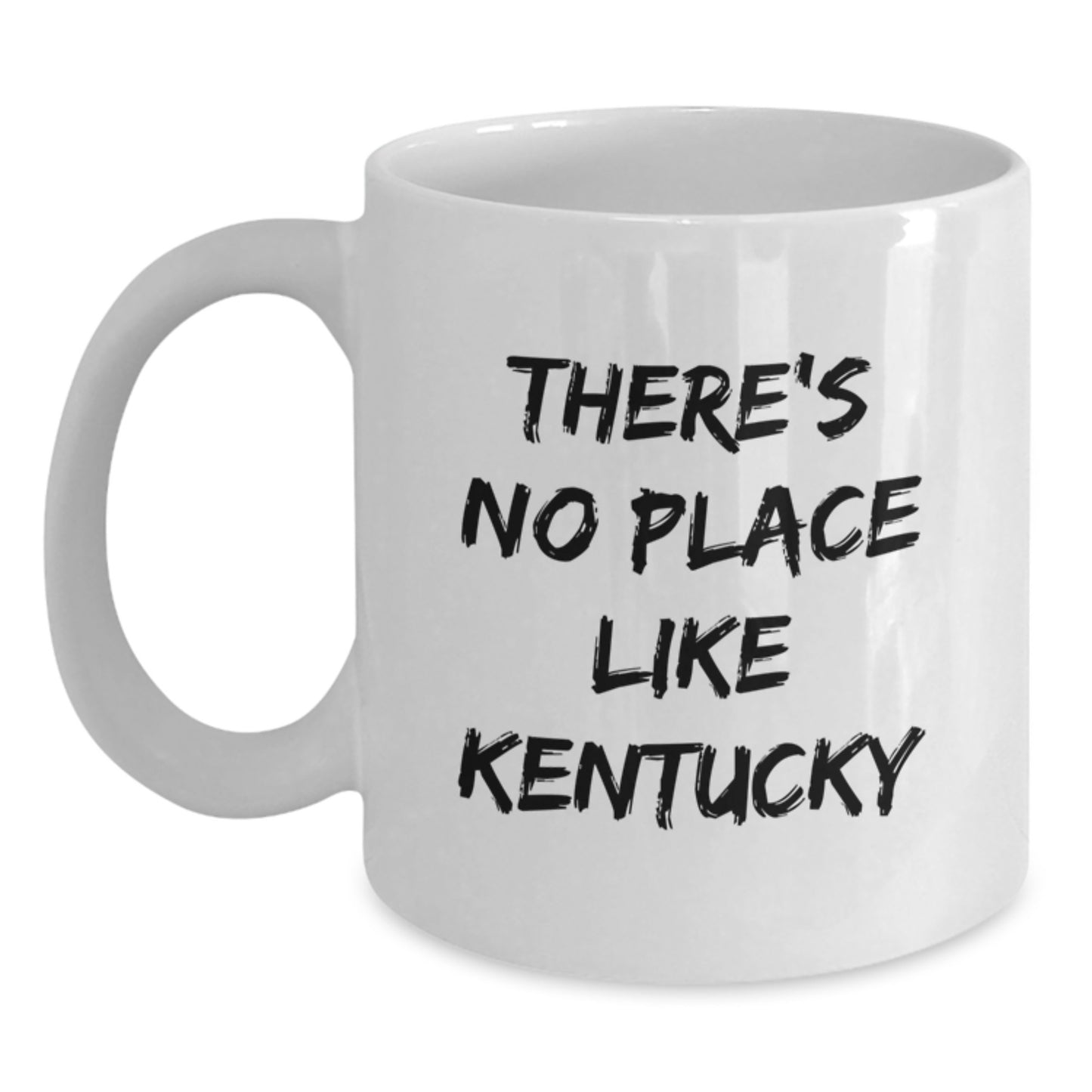 Kentucky White Coffee Mug - Gifts from Friends to Family in White Ceramic, 11oz or 15oz, 'There's No Place Like Kentucky' Funny Quote for Graduation Unique Gifts - Main