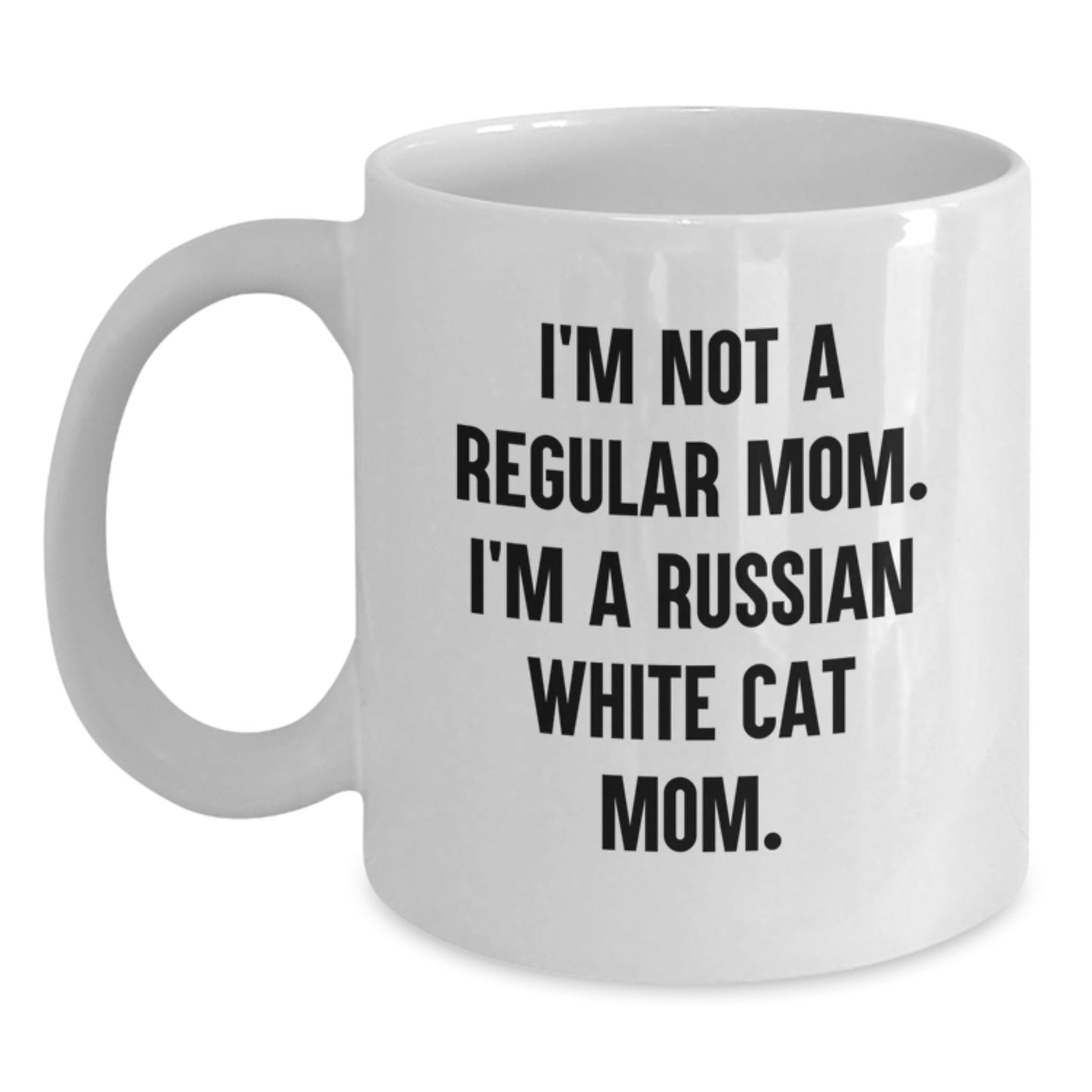 Funny Russian White Cat Mom Gifts, Russian White Cat Lover White Coffee Mug, I'm Not A Regular Mom. I'm A Russian White Cat Mom. Unique Graduation Gifts from Mom to Russian White Cat Mom - Main