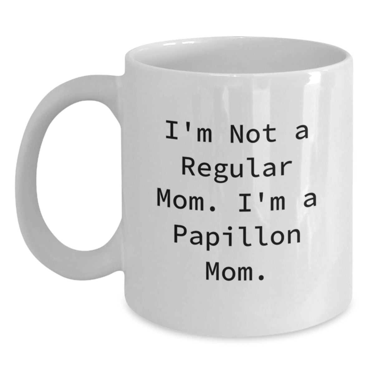 Papillon Dog Mom Funny Gifts from Family for Papillon Dog Lovers - White Coffee Mug - Main
