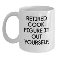Load image into Gallery viewer, Funny Quote White Coffee Mug for Cooks, Unique Valentine's Gift Ideas for Him or Her, Great for Friends, Family or Coworkers - Main
